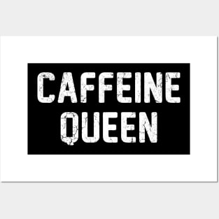 Caffeine Queen Posters and Art